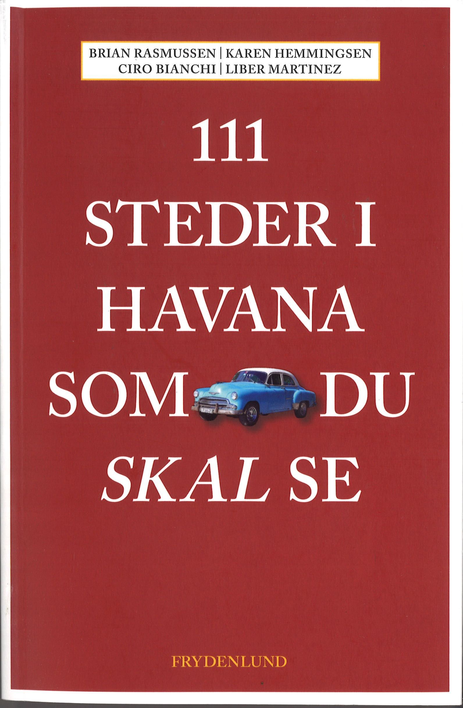 medlem gennemse Bekostning 111 steder i Havana som du skal se (særlig guide til Havana) –  Cuba-venner.dk